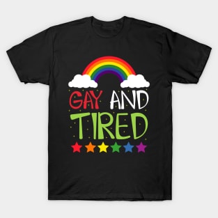 Gay and Tired T-Shirt